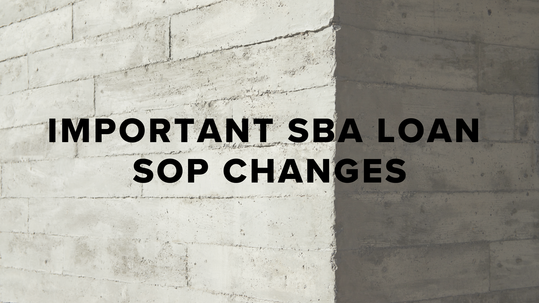 SBA SOP CHANGES